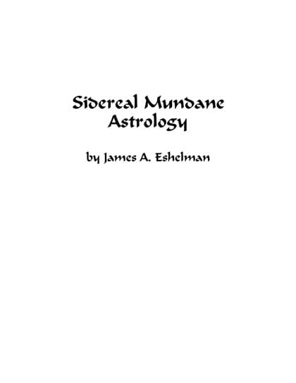 Sidereal Mundane Astrology James A. Eshleman
